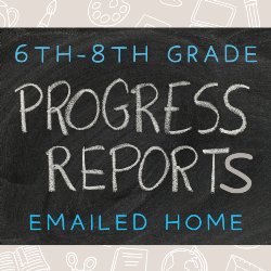 6th-8th Grade Progress Reports Emailed Home